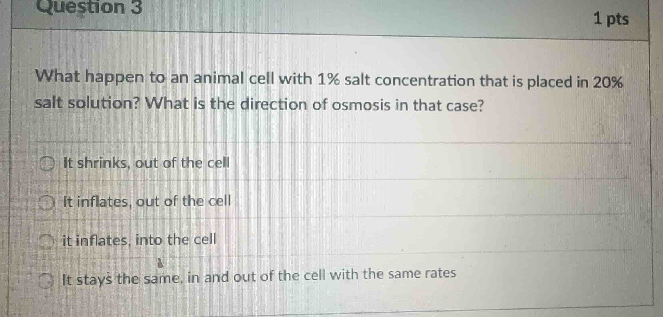 question 3 1 pts what happen to an animal cell with 1% salt concentrati…