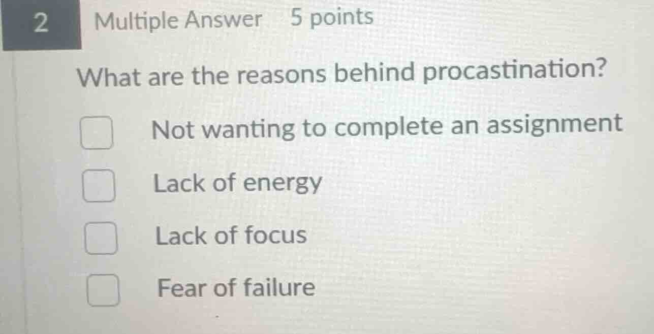 what are the reasons behind procrastination? not wanting to complete an…