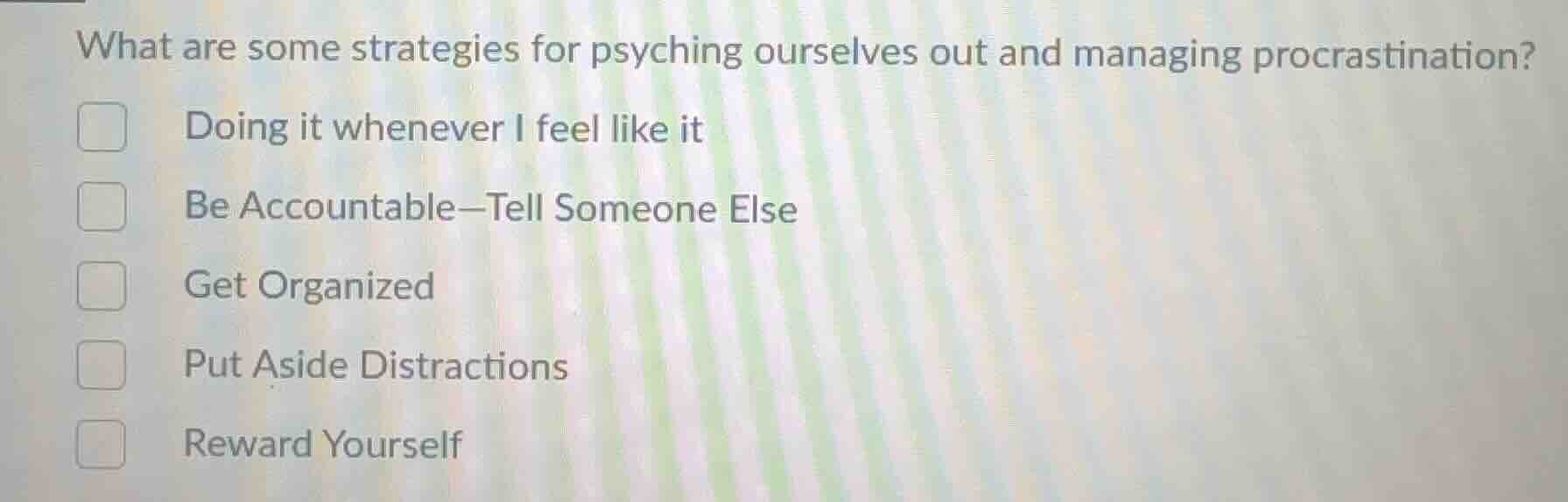 what are some strategies for psyching ourselves out and managing procra…