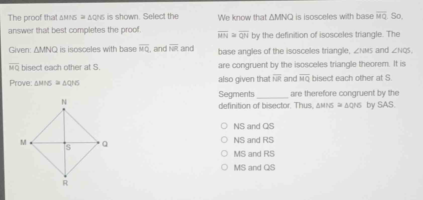 the proof that \\(\\delta mns \\cong \\delta qns\\) is shown. select th…